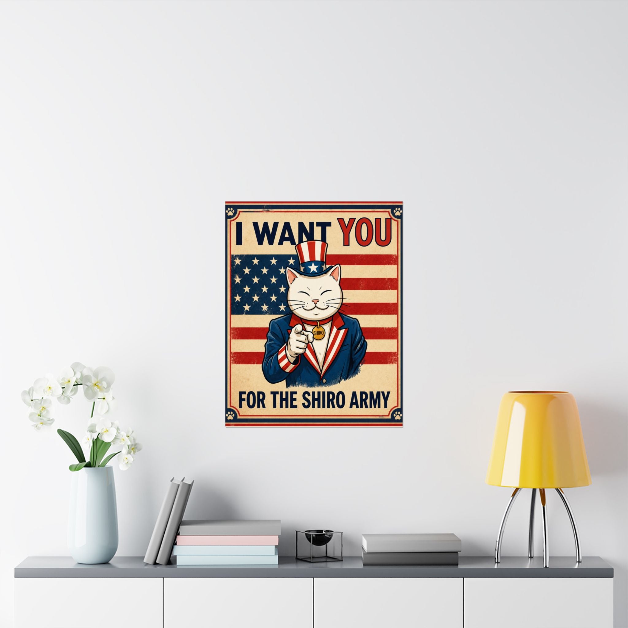 I Want You For The Shiro Army Matte Vertical Poster — Cute Patriotic Cat Recruitment Print