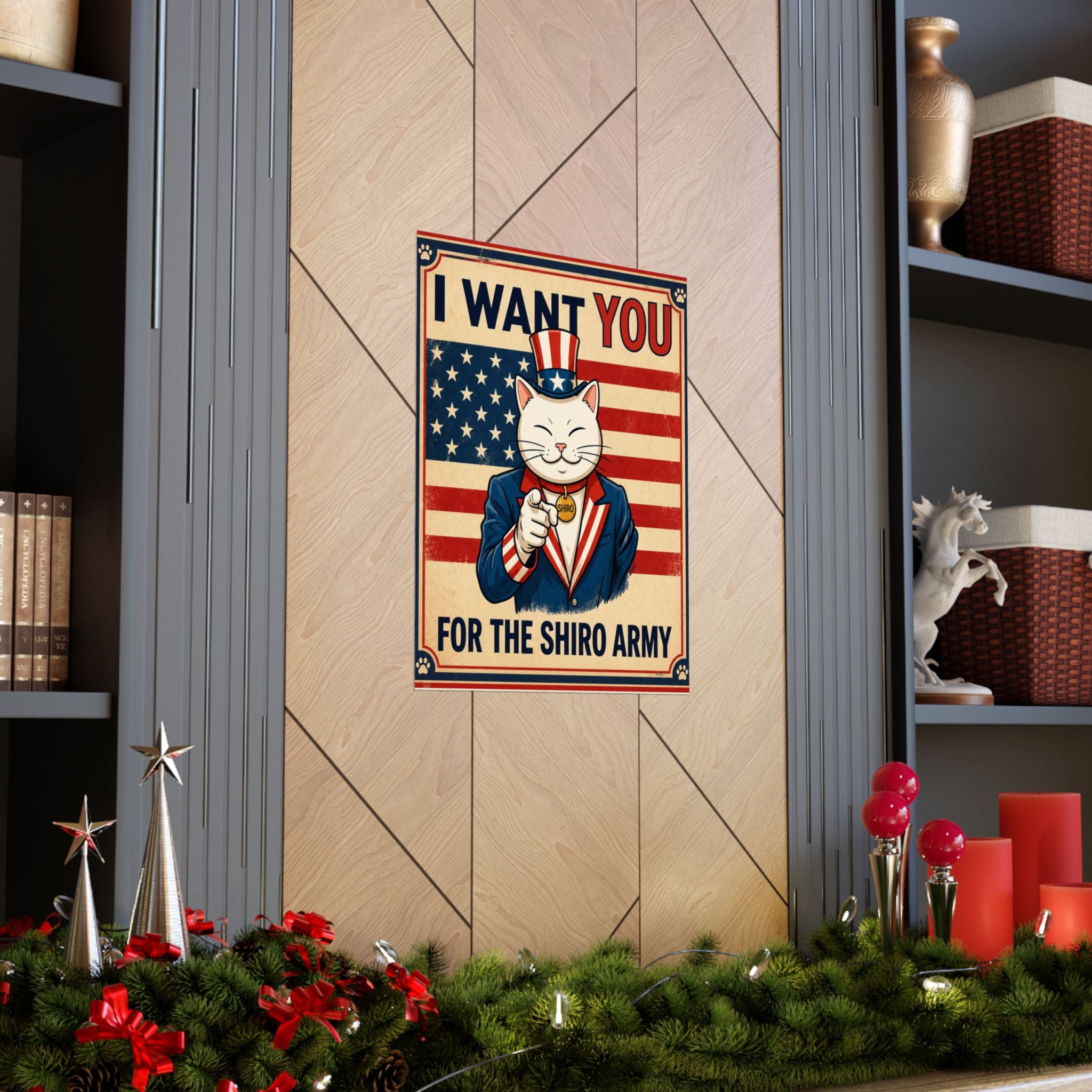 I Want You For The Shiro Army Matte Vertical Poster — Cute Patriotic Cat Recruitment Print